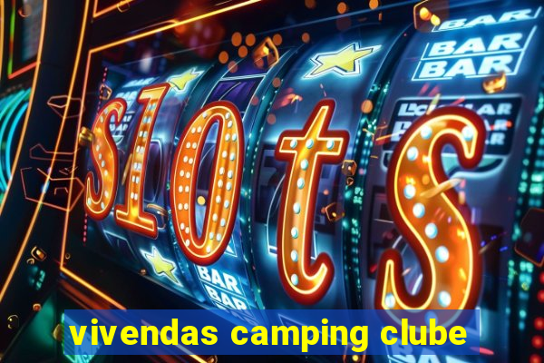 vivendas camping clube